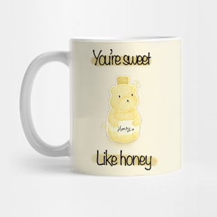 You're sweet like honey Mug